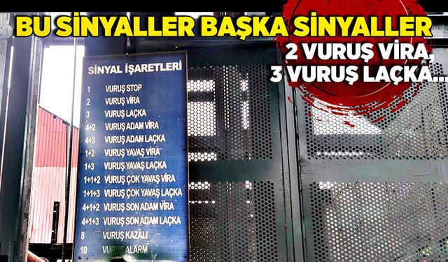 2 vuruş vira, 3 vuruş laçka… Bu sinyaller başka sinyaller