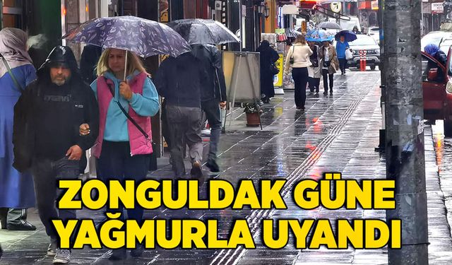 Zonguldaklı vatandaşlar güne yağmurla başladı