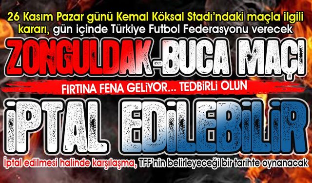 Zonguldak Kömürspor-Bucaspor 1928 maçı tehlikeye girdi... İptal söz konusu, gözler TFF'de!