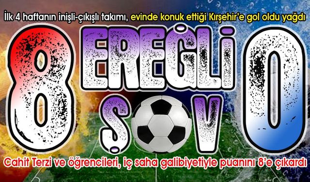 Ereğli Belediyespor, Kırşehir’i topa tuttu... 3 puan 8 golle geldi: 8-0