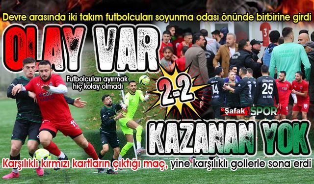 İkisi uzatmada 4 gol, 2 kırmızı kart, 2 penaltı... Böyle maç görülmedi! 2-2