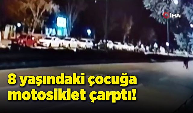 Kız çocuğu motosiklet çarpmasıyla can verdi!