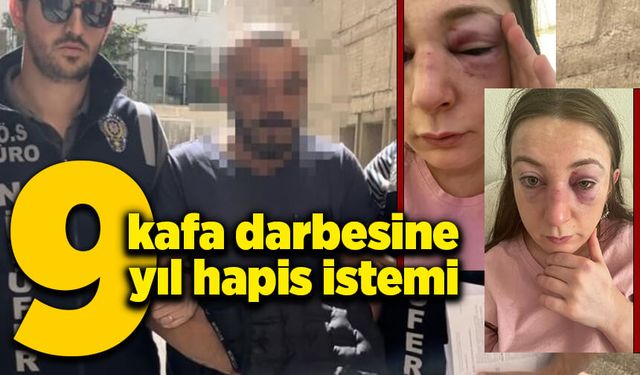 Dokuz kafa darbesine dokuz yıl hapis istemi