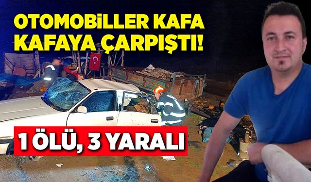 Otomobiller kafa kafaya çarpıştı! 1 ölü, 3 yaralı!