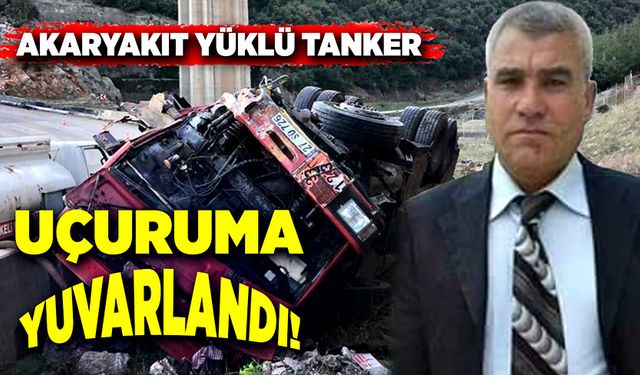 Akaryakıt yüklü tanker, uçuruma yuvarlandı!