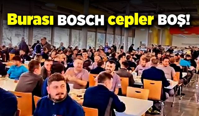 'Burası Bosch, cepler boş!'