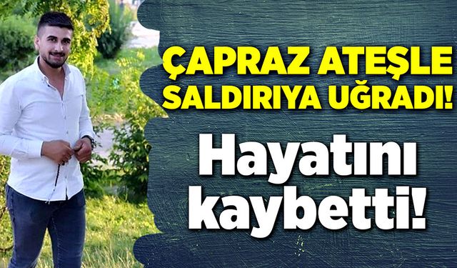 Çapraz ateşle silahlı saldırıya uğradı!