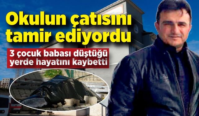 3 çocuk babası işçi, onarmak için çıktığı çatıdan düştü