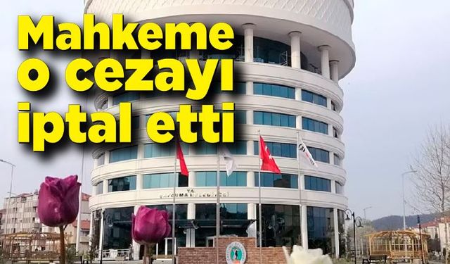 Mahkeme Çaycuma Belediyesine kesilen cezayı iptal etti