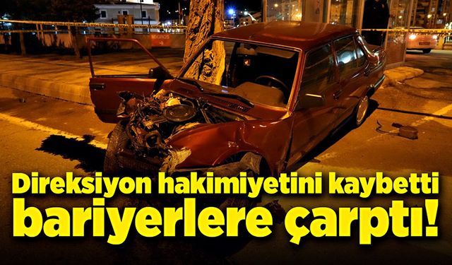 Direksiyon hakimiyetini kaybetti, bariyerlere çarptı!