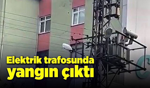 Elektrik trafosunda yangın!