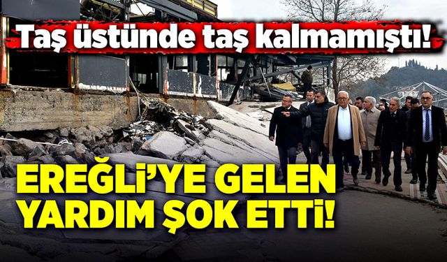 Taş üstünde taş kalmamıştı! Ereğli’ye gelen yardım şok etti!