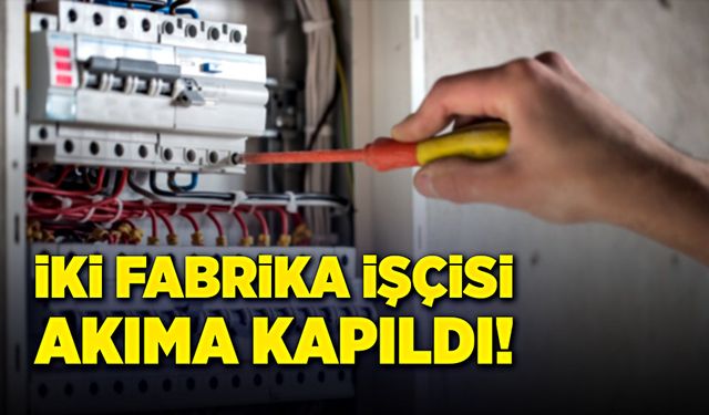 Arızayı onarmaya çalışan işçiler akıma kapıldı!