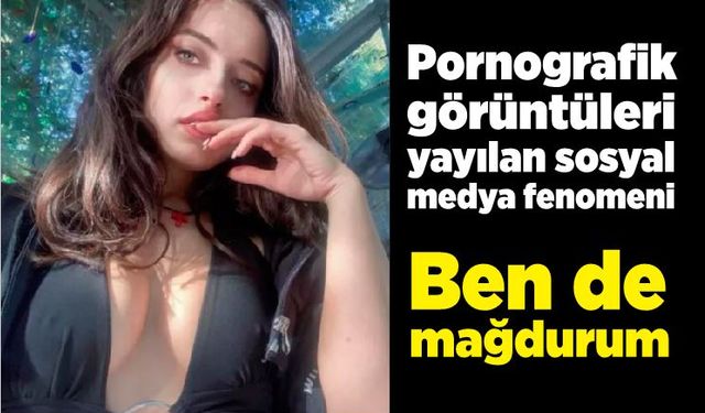 Sosyal medya fenomeni Gizem Bağdaçiçek; 'Bende mağdurum'