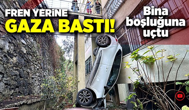 Fren yerine gaza basınca bina boşluğuna düştü!