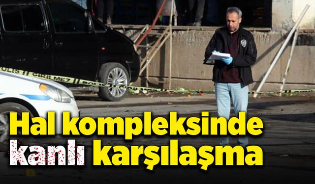 Hal kompleksinde kanlı karşılaşma!