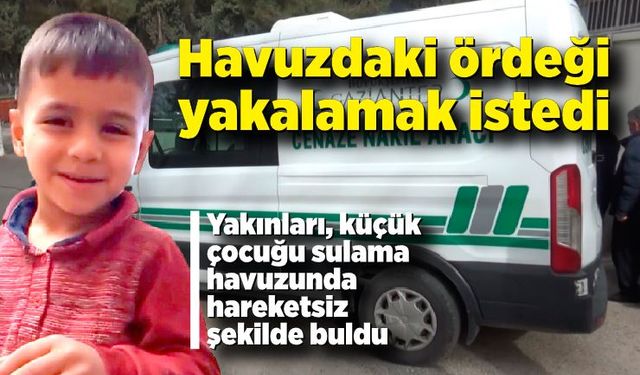 7 yaşındaki çocuk süs havuzunda ölü bulundu