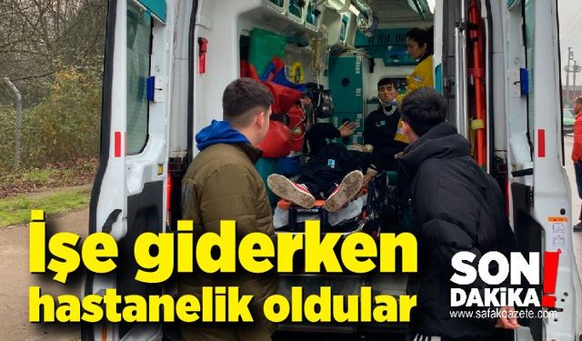 İşe giderken hastanelik oldular