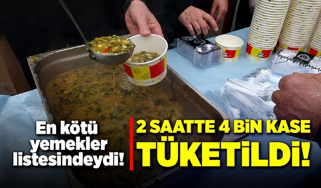 Kötü yemekler listesindeydi! 2 saatte 4 bin kase tüketildi!