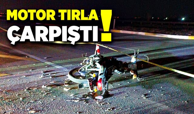 Motor tırla çarpıştı!