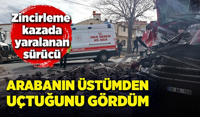 "Arabanın üstümden, uçtuğunu gördüm!"