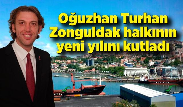 Oğuzhan Turhan Zonguldak halkının yeni yılını kutladı