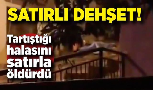 Tartıştığı halasını satırla öldürdü, babaannesini yaraladı, intihara teşebbüs etti