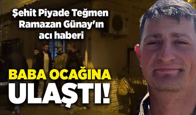 Şehit Piyade Teğmen Ramazan Günay'ın acı haberi baba ocağına ulaştı!