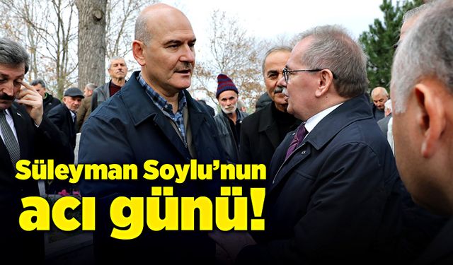 Süleyman Soylu'nun acı günü!