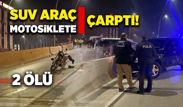 SUV araç ile motosiklet çarpıştı! 2 ölü!