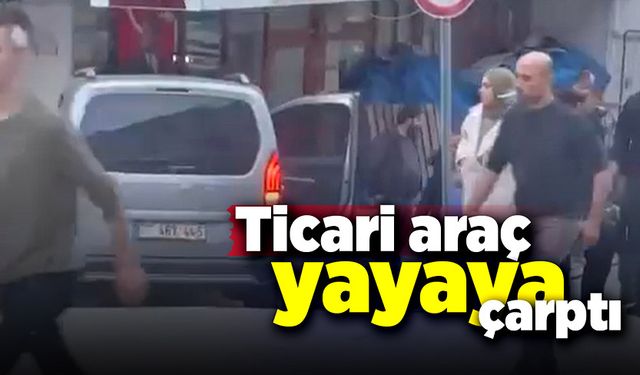 Hafif ticari aracın çarptığı yaya hayatını kaybetti!