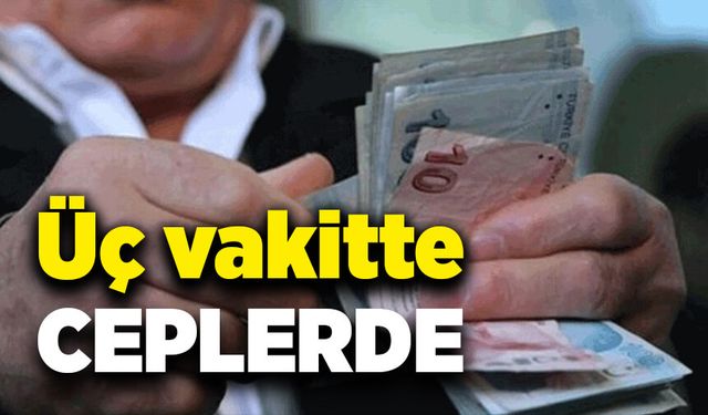 Üç vakitte ceplerde