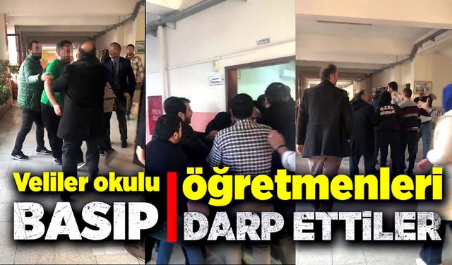 Veliler okul basıp, 2 öğretmeni darp etti!