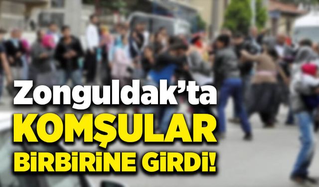 Zonguldak'ta komşular arasında kavga çıktı!