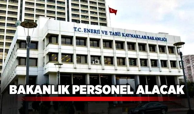 Bakanlık personel alacak