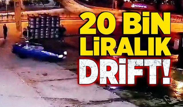 20 bin liralık drift!