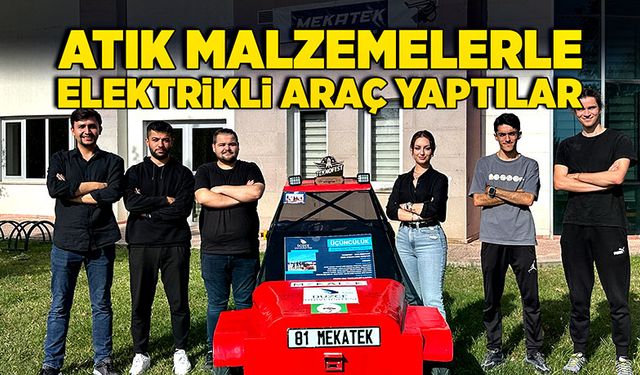 Atık malzemelerle elektrikli araç yaptılar