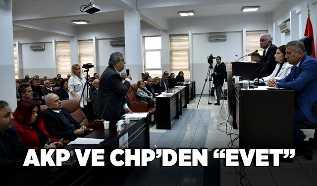 AKP ve CHP’den “evet”