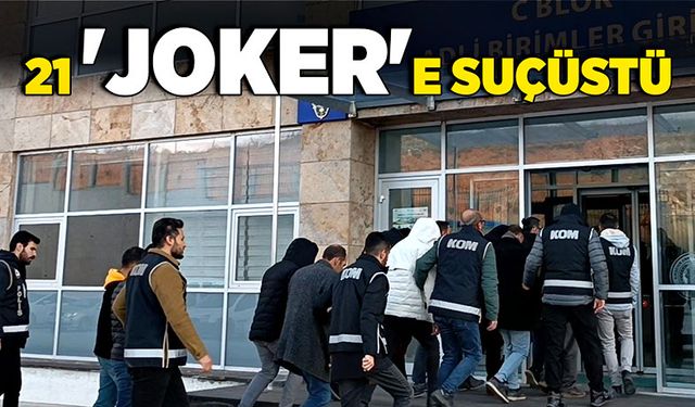 21 'joker'e suçüstü