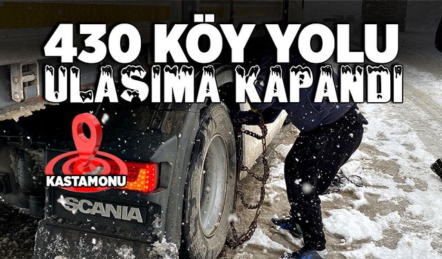 430 köy yolu ulaşıma kapandı