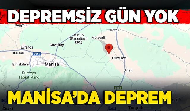 Depremsiz gün yok! Manisa’da deprem!