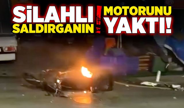 Silahlı saldırganın motorunu yaktı!