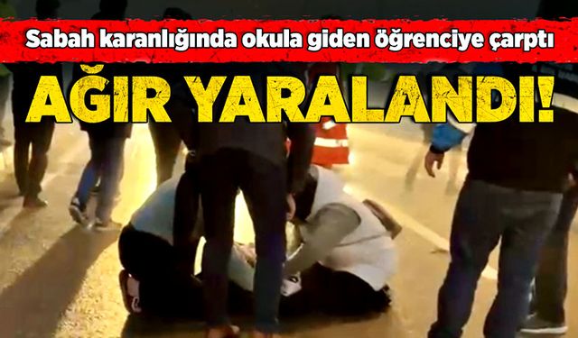 Sabah karanlığında öğrenciye çarptı! Ağır yaralandı!