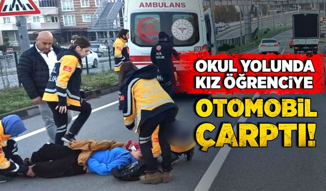 Kız öğrenciye okul yolunda otomobil çarptı!