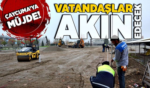 Çaycuma’ya müjde! Vatandaşlar akın edecek