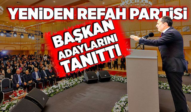 Yeniden Refah Partisi başkan adaylarını tanıttı