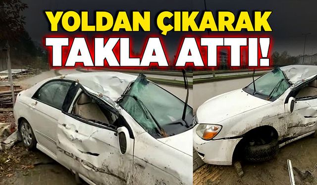 Yoldan çıkarak takla attı! Sürücü ölümden döndü!