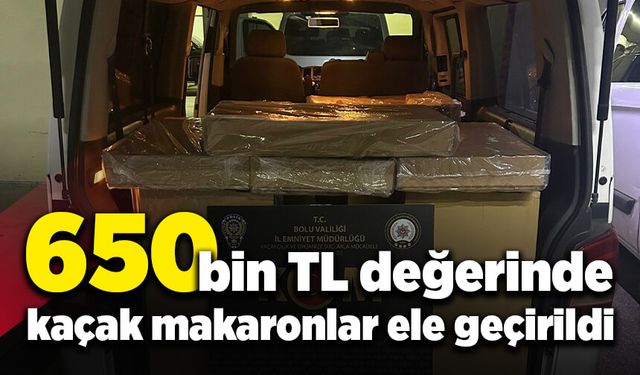 Ticari araçta 650 bin lira değerinde makaronlar yakalandı!