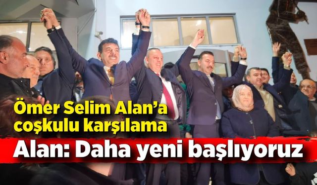 Ömer Selim Alan'a coşkulu karşılama