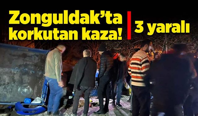 Zonguldak’ta korkutan kaza: 3 yaralı